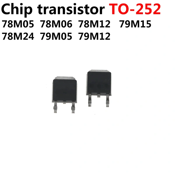 78M05 78M06 78M12 79M15 78M24 79M05 79M12 Transistor SMD SOT252 Triode