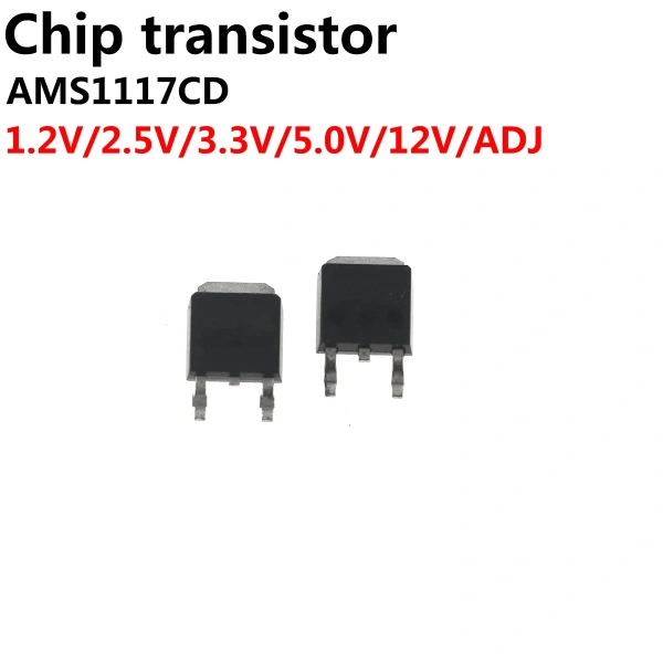 AMS1117CD-1.2V AMS1117CD-2.5 AMS1117CD-3.3 AMS1117CD-5.0 AMS1117CD-12V AMS1117CD-ADJ Transistor SMD SOT252 Triode