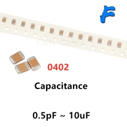 0402 SMD Chip Multilayer Ceramic Capacitor 0.5pF - 10uF 10pF 20pF 100pF 1nF 10nF 15nF 100nF 0.1uF 1uF 2.2uF 4.7uF 10uF