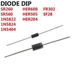 DIODE DIP SR560 1N5822 1N5404 SF28 HER608 HER505 SR260 FR302 1N5824 HER204